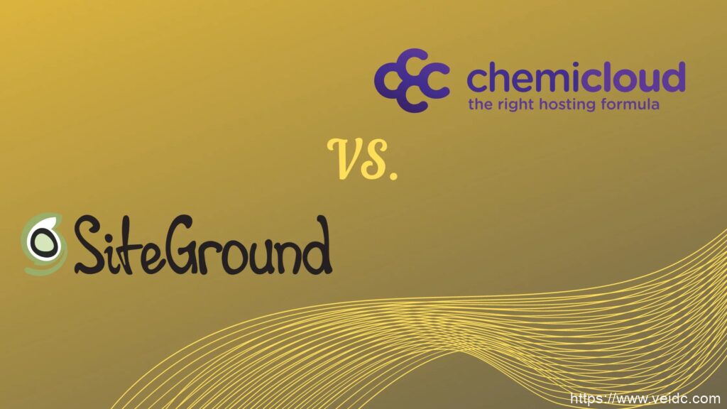 2021年ChemiCloud 和 SiteGround 对比测评 — 谁是最佳的 WordPress 外贸主机-国外主机测评