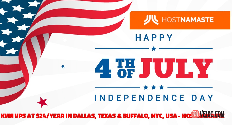 HostNamaste：美国独立日VPS优惠/1核1G/30GB/1Gbps不限流量/可选达拉斯和纽约机房/免费Windows系统/$24 /年-国外主机测评