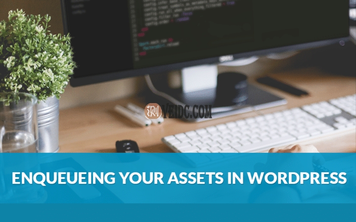 wp_enqueue_scripts – 如何在WordPress中实现资源队列-国外主机测评