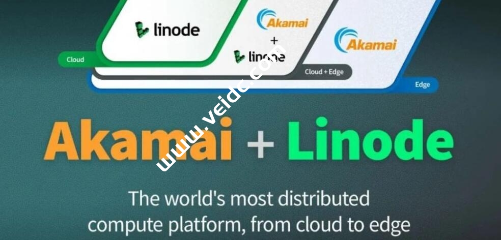 Akamai宣布将以约 9 亿美元的价格收购云主机厂商Linode-国外主机测评