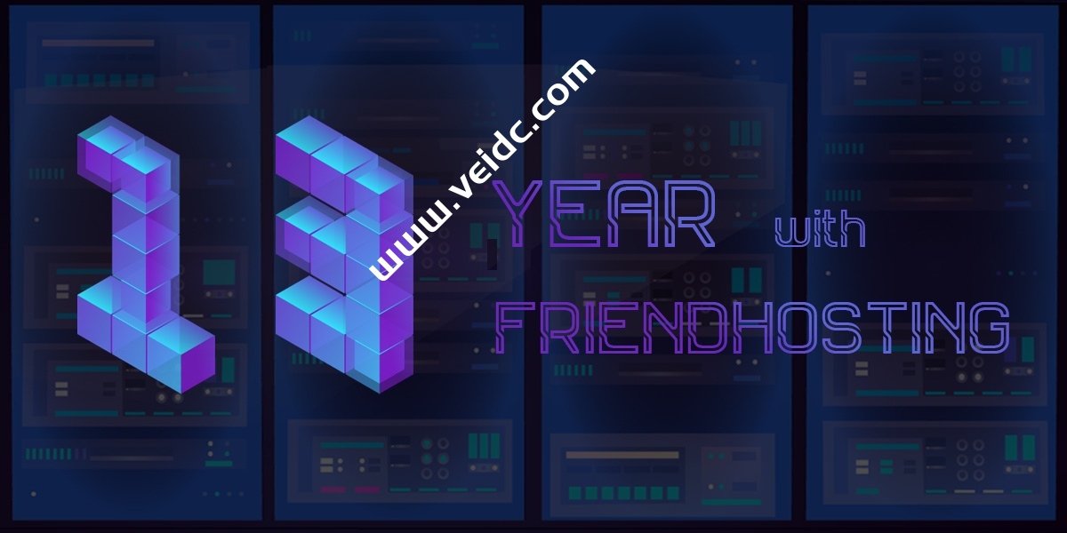 Friendhosting：使用优惠码“13year” 全场VPS和虚拟主机5折优惠，可选10大机房，低至€16/年起-国外主机测评