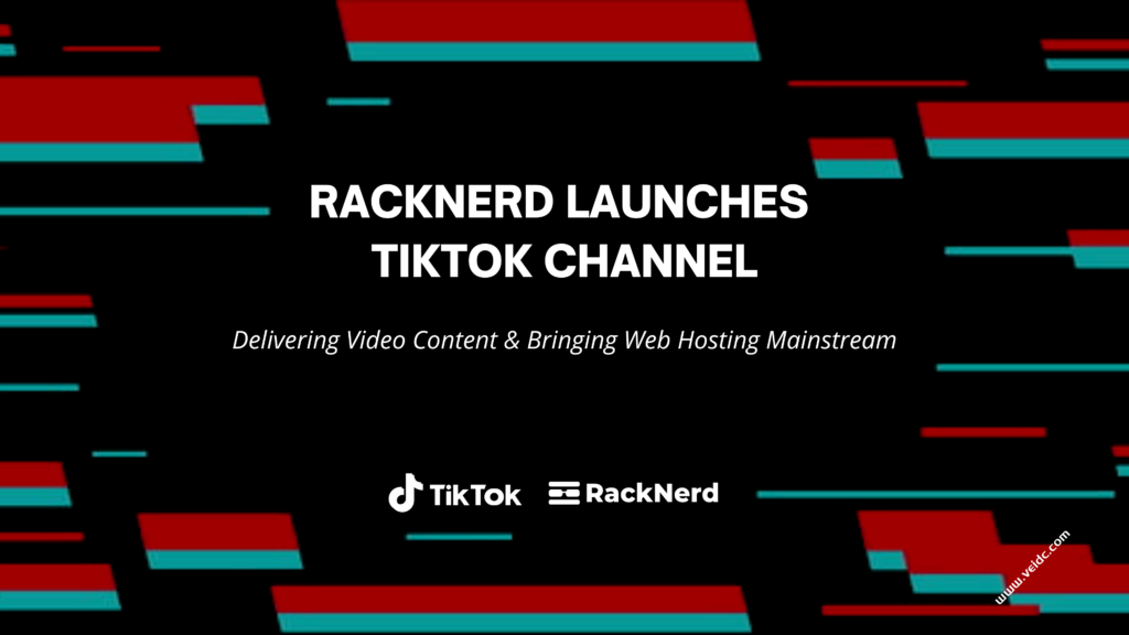 RackNerd也玩短视频了，8月1日正式入驻TikTok 频道-国外主机测评