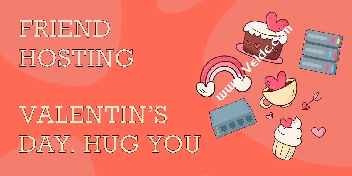 Friendhosting：2023情人节优惠，国外不限流量VPS，11大机房可选，全场7折月付2.1欧起-国外主机测评